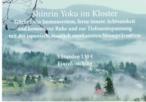 Waldbaden Shinrin Yoku im Kloster